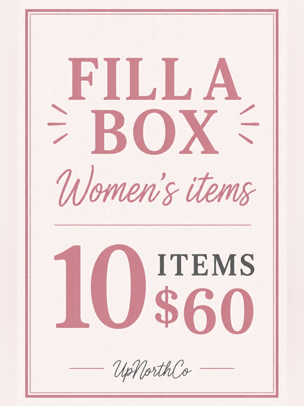 Fill A Box Women's Items 10 for $60
